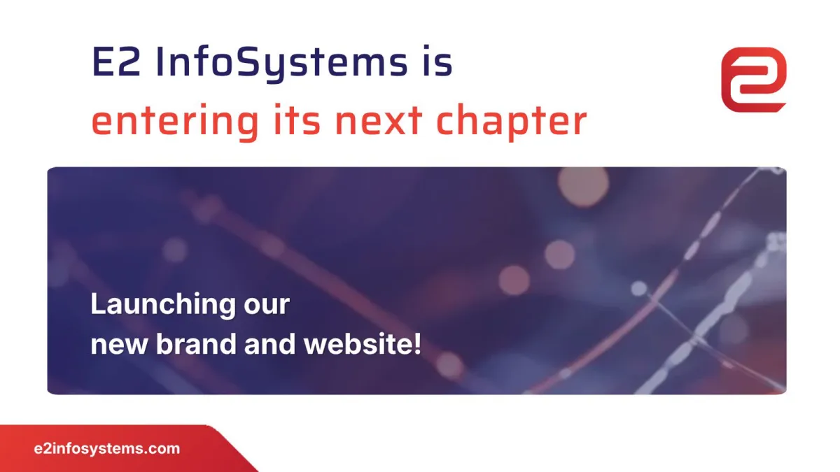 E2InfoSystems is entering its next chapter with a new website